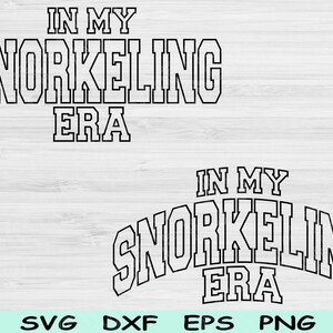 In My Snorkeling Era Svg Png Cut Files, Snorkeling Svg, Snorkel Svg Files For Cricut, Ocen Svg Wave Block Text Sublimation Digital Designs