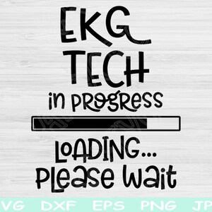 Ekg Tech Svg En Progreso Cargando Espere, Dxf Png Descarga Digital Instantánea Diseño Svg Para Cricut, Glowforge, Silhouette Vector Cut Files