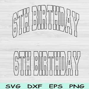 6.Geburtstags-Svg-Dxf-Png-Schnitt-Dateien, sechster Geburtstags-Svg, 6 Jahre altes-Svg-Dateien für Cricut, 6