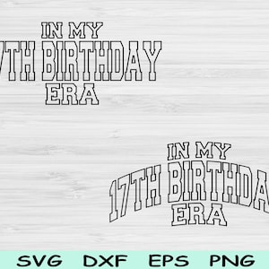 In My 17th Birthday Era Svg Png Cut File, 17th Birthday Svg, 17 Year Old Svg Files For Cricut, Seventeen Svg, Teenager Svg Digital Designs