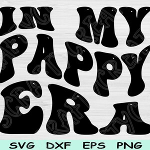 Fichiers de coupe Dxf Png Svg à l'époque de Pappy, Pappy Svg, fichiers Svg Papa pour Cricut, grand-père Svg Groovy Retro Wave texte sublimation conceptions numériques