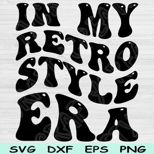 Fichiers coupe Dxf Png Svg à mon époque, Style rétro, Svg, fichiers Svg vintage pour Cricut Groovy Retro Wave texte Sublimation Design numérique