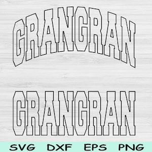Gran Gran Svg Dxf Cut File, Gran Gran Png, Oma svg Dateien für Cricut, Nana svg, Oma Geschenk svg Wave Text Sublimation Digitale Designs
