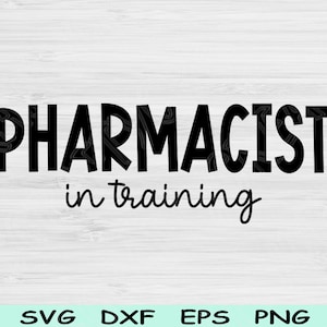 Pharmacist Svg In Training Dxf Png Cut Files, Pharmacy Tech Svg, Pharmacist Shirt Svg Files For Cricut, Pharmacy Svg Digital Download Design