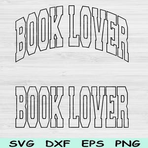 Book Lover Svg Cut Files, Book Lover Png, Book Worm Svg Files For Cricut, Reading Svg, Book Lover Shirt Svg Text Sublimation Digital Designs