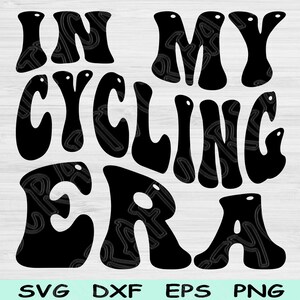 In My Cycling Era Svg Dxf Png Cut-bestanden, Fietsen Svg, Fietsen Svg-bestanden voor Cricut, Groovy Retro Wave tekst sublimatie digitale ontwerpen