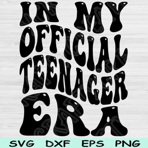In My Official Teenager Era Svg Png Cut Files, Official Teenager Svg, Thirteenth Svg Files For Cricut, Retro Wave Text Sublimation Designs