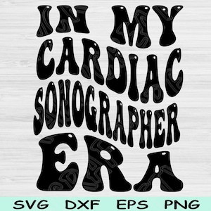 In meinem Cardiac Sonographer Era svg Png Cut File, Cardiac Sonographer svg, Rad Tech svg-Dateien für Cricut Wave Text Sublimation Digital Design
