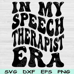 Nella mia era di logopedista Svg Dxf Png Cut Files, Logopedista Svg, File Svg di logopedia per Cricut Wave Sublimation Digital Designs