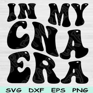 In My Cna Era Svg Dxf Png Cut Files, Cna Svg, Certified Nursing Assistant Svg Files For Cricut Retro Wave Text Sublimation Digital Designs