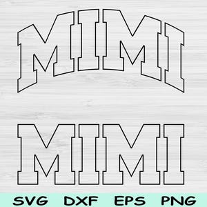 Mimi Svg Dxf Cut Files, Mimi Png, Nana Svg Files For Cricut, Grandma Svg, Nanny Svg, Mimi Shirt Svg Block Text Sublimation Digital Design
