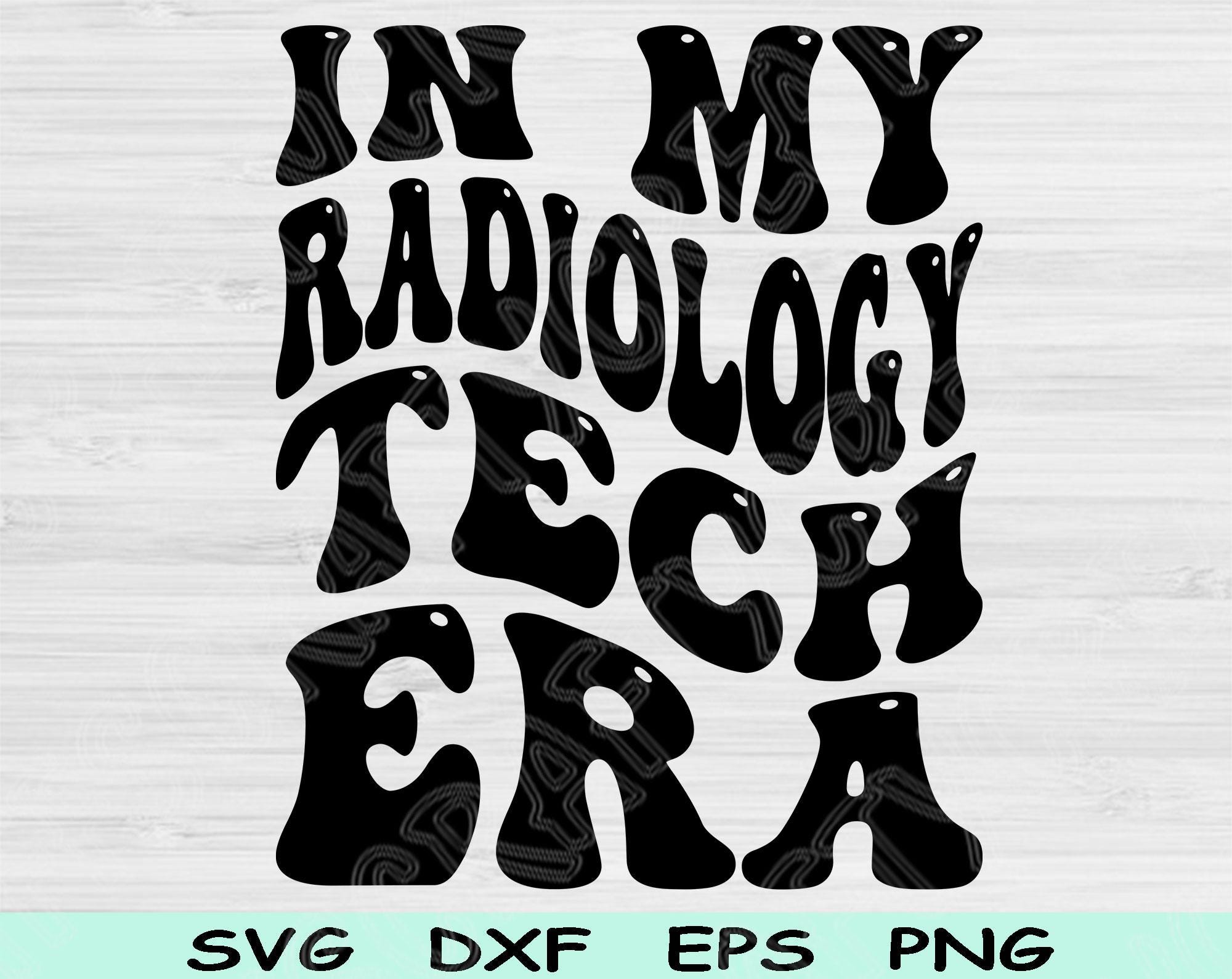 Tech Svg Files In My Radiology Tech Era Svg Dxf Png Cut Files, Radiology Tech Svg, Rad ...