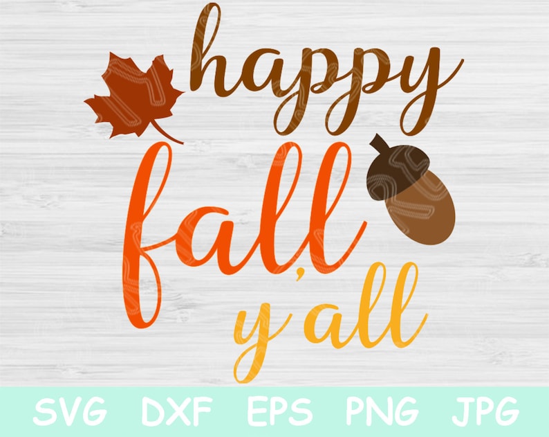 Happy Fall Yall Svg File Quote Saying Fall Svg Cut Files For Etsy