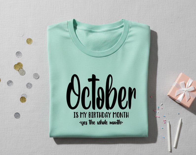 October Is My Birth Month Svg, October Birthday Shirt Design, Funny October Birthday Svg File Fall Birthday Cricut Cut File Instant Download image 3