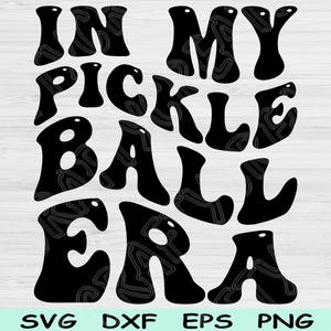In My Pickleball Era Svg Png Cut Files, Pickleball Svg, Pickle Ball Svg Files per Cricut, Groovy Retro Wave Text Sublimazione Digitale Designs