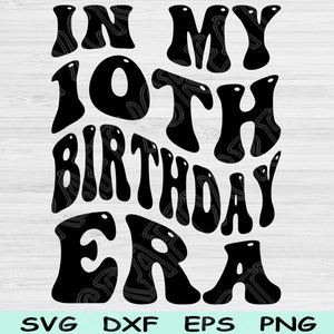 In meinem 10. Geburtstag-Ära-Svg-Png-Schnitt-Datei, 10.Geburtstag-Svg, 10 Jahre alte Art-Svg-Dateien für Cricut, Retro Welle TextSvg Silhouette-Digital-Design