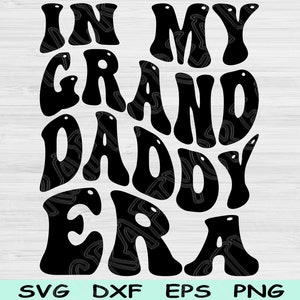 À l'époque de mon grand-père, fichiers Svg Dxf Png, Svg grand-père, fichiers Svg papa pour Cricut, super vague rétro, sublimation de texte, dessins numériques