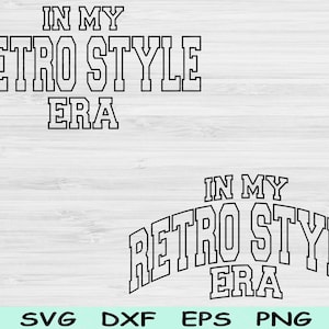 Fichiers coupe Dxf Png Svg à mon époque, Style rétro, Svg, fichiers Svg vintage pour Cricut, conception numérique de sublimation de texte vague rétro Svg