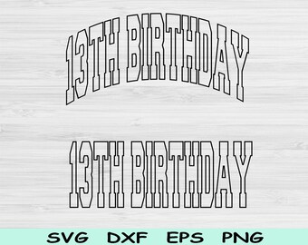 13歳の誕生日SVG PNGカットファイル、13歳の誕生日SVG、13歳の誕生日の