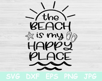 Beach Life Svg, The Beach Is My Happy Place Svg, Beach Svg Files For Cricut, Beach Vacation Svg Summer Svg Beach Png, Beach Quote Svg Design