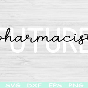 Future Pharmacist Svg Png Cut Files, Pharmacy Svg, Pharmacist Shirt Svg Files For Cricut, Pharmacy Tech Svg, Pharmacy Student Svg Designs