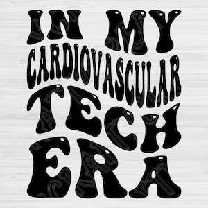 En mi era de tecnología cardiovascular, archivos de corte Svg PNG, tecnología cardiovascular Svg, archivos Svg cardiovasculares para diseños de sublimación de texto de onda Cricut