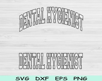 Archivo SVG de corte de higienista dental, higienista dental PNG, archivos SVG de asistente dental para Cricut, diseño digital de sublimación de camisetas de higienista dental