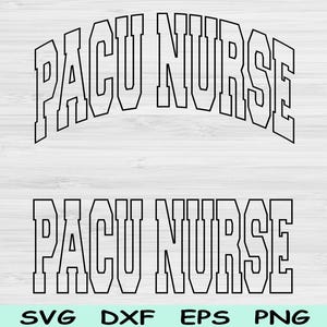 PACU Krankenschwester-Svg-Dxf-Schnitt-Dateien, PACU-Krankenschwester-Png, Post-Anästhesie-Pflegeeinheit-Krankenschwester-Svg-Dateien für Cricut, Krankenschwester-Shirt Sublimation digitale Designs