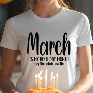 March Is My Birthday Month Svg, Birthday Month Shirt Svg, March Birthday Svg, Birthday Queen Svg, Birthday Girl Svg, Cricut Cut File