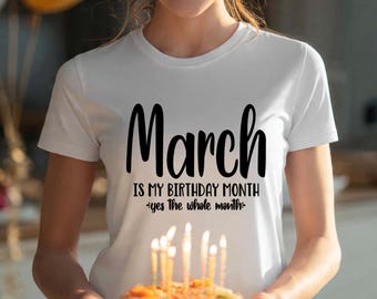 March Is My Birthday Month Svg, Birthday Month Shirt Svg, March Birthday Svg, Birthday Queen Svg, Birthday Girl Svg, Cricut Cut File