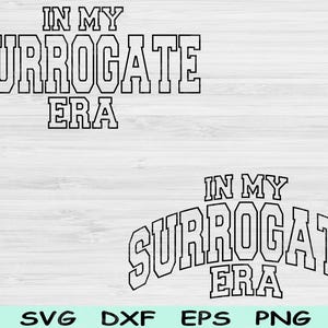 Archivos de corte SVG y PNG de "En mi época de gestación subrogada", SVG de gestación subrogada, archivos SVG de madre subrogada para Cricut, diseños digitales de sublimación de texto SVG de "futura mamá"