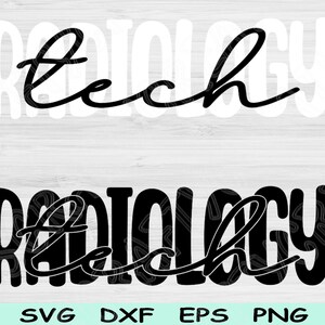 Radiology Tech Svg Dxf Png Eps Cut Files, Radiology Svg, Rad Tech Svg Files For Cricut, Xray Tech Svg Silhouette Digital Download Designs