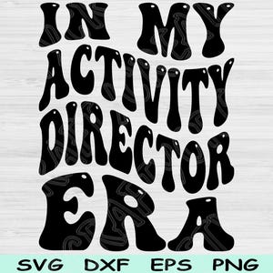 In My Activity Director Era Svg Dxf Png Cut File, Activity Director Svg Files For Cricut, Groovy Retro Wave Text Sublimation Digital Designs