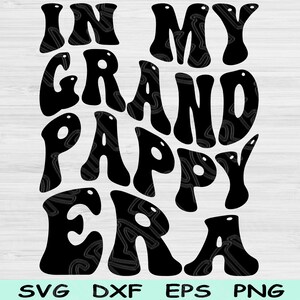 Fichiers coupe Dxf Png Svg de l'époque de Pappy, Grand Pappy Svg, fichiers Svg Papa pour Cricut, conceptions numériques de sublimation de texte groovy vague rétro