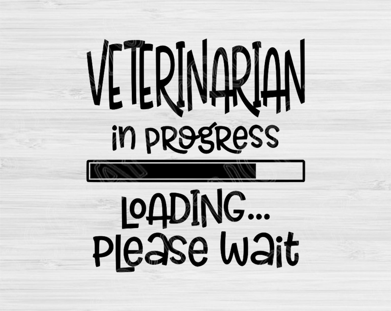 Veterinarian Svg in Progress Loading Please Wait Svg Dxf Eps Etsy