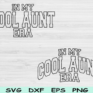 In meiner coolen Tante Era svg Png Cut Files, Tante svg, coole Tante-Svg-Dateien für Cricut, Tante Shirt svg Block Wave Text Sublimation Digitales Design