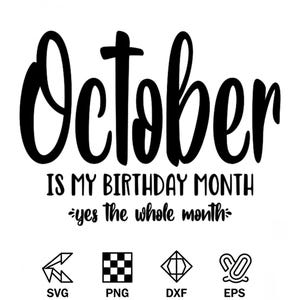 October Is My Birth Month Svg, October Birthday Shirt Design, Funny October Birthday Svg File Fall Birthday Cricut Cut File Instant Download image 8