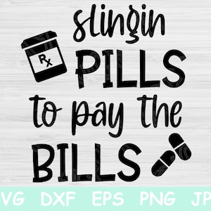 Slingin Pillen, um die Rechnungen zu bezahlen Lustige Krankenschwester Krankenschwester-Png-Svg-Dateien für Cricut und Silhouette. Rx Apotheker SVG Spruch.
