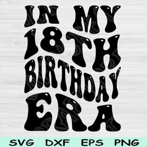 In meinem 18. Geburtstag-Ära-Svg-Png-Schnitt-Dateien, 18. Geburtstag-Svg, 18 Jahre alte Svg-Dateien für Cricut, Retro-Wave-Text-Teenager-Svg-Digital-Designs