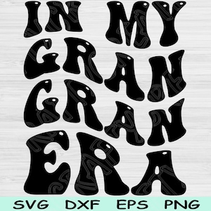 Fichier de coupe Dxf Png Svg à mon époque, Gran Gran Svg, fichiers Svg grand-mère pour Cricut, grand-mère Svg, conceptions numériques de sublimation de texte vague rétro