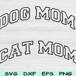 Dog Mom Svg Dxf Png Eps Cut Files, Cat Mom Svg, Pet Lover Svg Files For Cricut, Block Letter Animal Svg Digital Designs Shirt Sublimation