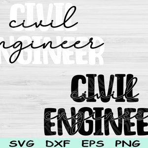 Civil Engineer Svg Dxf Png Eps Cut Files, Engineering Svg, Civil Engineering Svg Files For Cricut, Engineer Shirt Silhouette Download Design