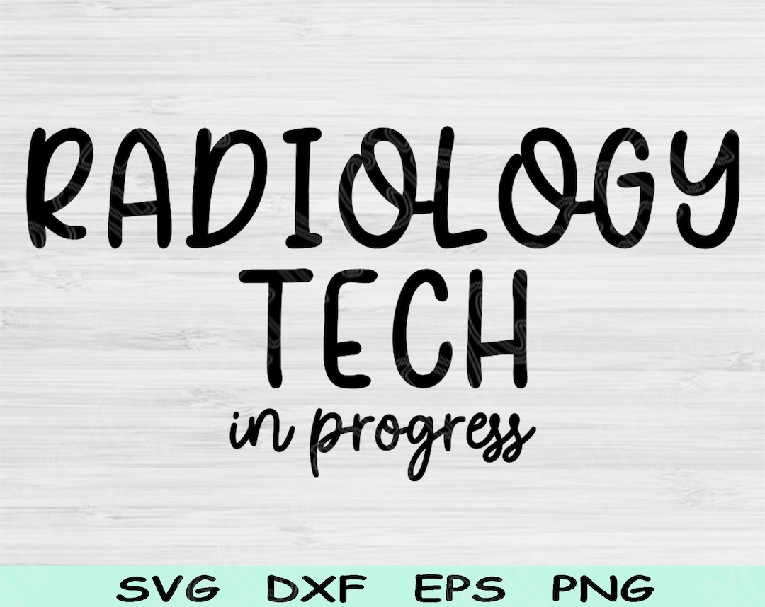Radiology Tech Svg in Progress Dxf Png Eps Cut Files, Radiology Svg