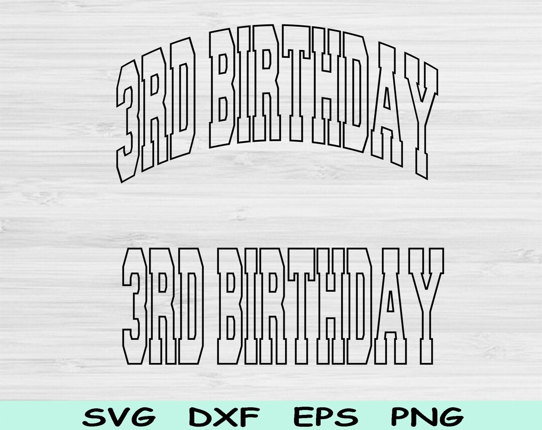 3rd Birthday Svg Dxf Png Cut Files, Third Birthday Svg, 3 Year Old Svg ...
