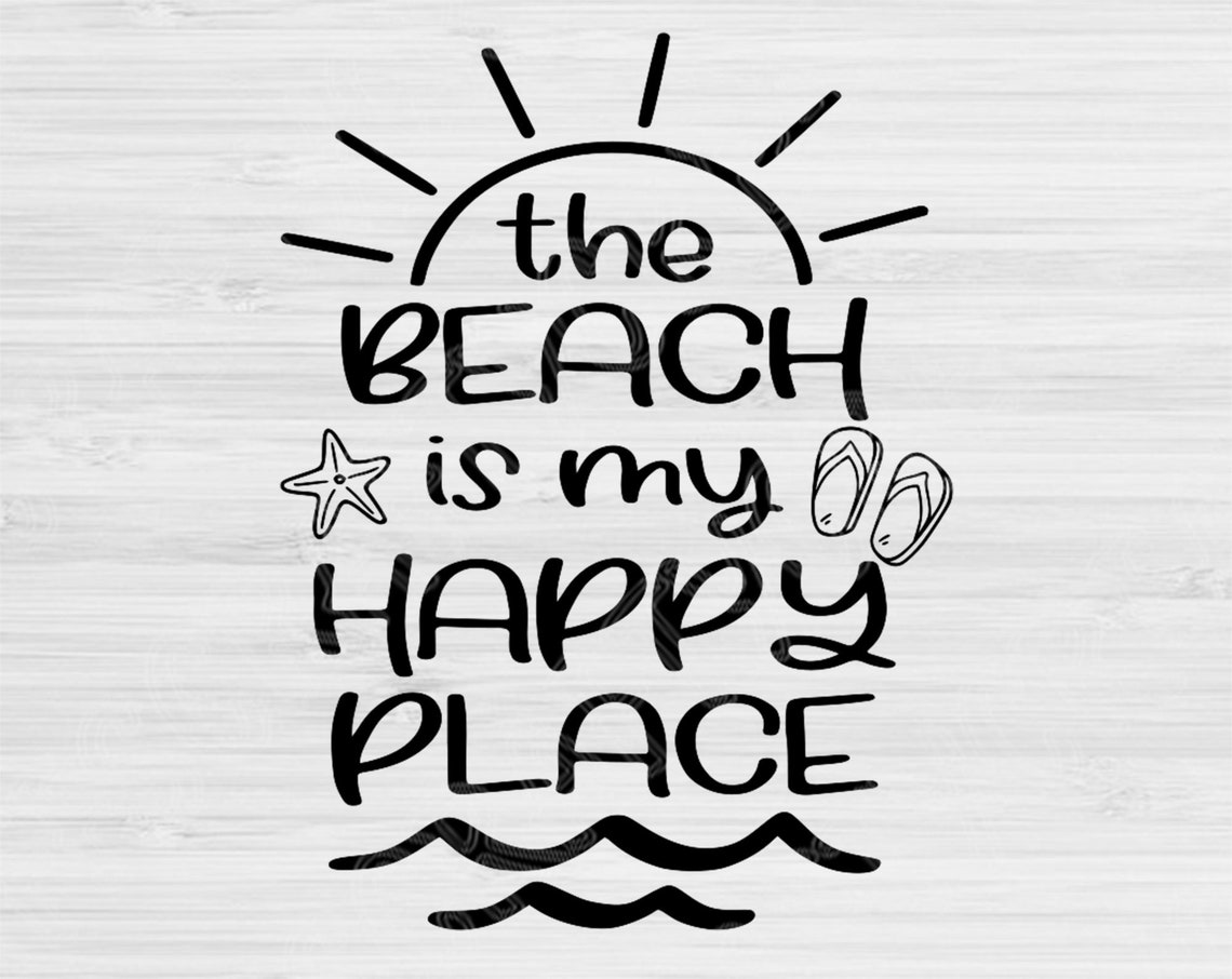 Beach Life Svg The Beach Is My Happy Place Svg Beach Svg Etsy