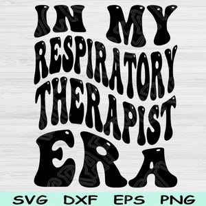Fichiers Svg Dxf Png à l'époque de mon inhalothérapeute, fichiers Svg d'inhalothérapeute, RT fichiers Svg pour les conceptions numériques de sublimation de texte Cricut