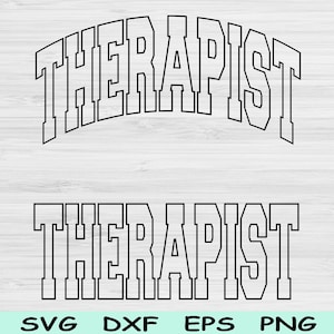 Therapist Svg Dxf Cut File, Therapist Png, Therapy Svg Files For Cricut, Counselor Svg, Therapist Shirt Svg Text Sublimation Digital Designs