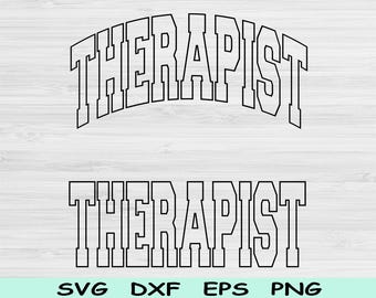 Therapist Svg Dxf Cut File, Therapist Png, Therapy Svg Files For Cricut, Counselor Svg, Therapist Shirt Svg Text Sublimation Digital Designs