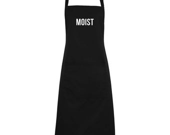 Moist Apron - Unisex Funny gift for him, novelty gift for her. Birthday, Valentines Christmas Stag Hen Present. Cooking, Baking BBQ