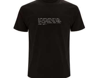SEO Expert t-shirt, Novelty geeky gift for Marketing, Sales executive, Online shop, Business manager, Colleague. Walks into a bar t-shirt.